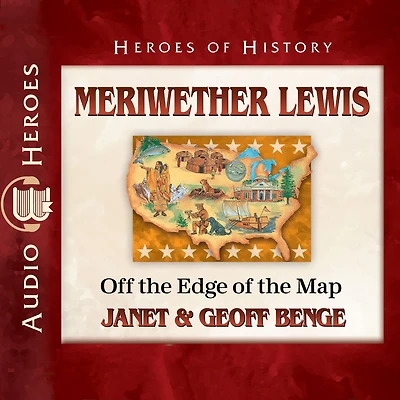 Meriwether Lewis: Off the Edge of Map