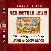 Meriwether Lewis: Off the Edge of Map