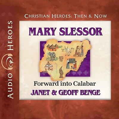 Mary Slessor: Forward into Calabar