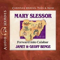 Mary Slessor: Forward into Calabar