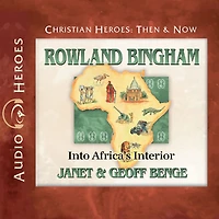 Rowland Bingham: Into Africa's Interior