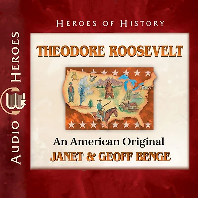 Theodore Roosevelt: An American Original