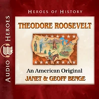 Theodore Roosevelt: An American Original