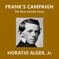 Frank's Campaign or the Farm and Camp