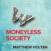 Moneyless Society: The Next Economic Evolution