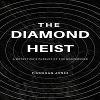 the Diamond Heist: A Detective's Pursuit of Mastermind