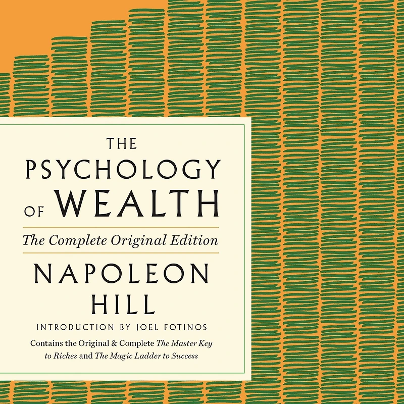 The Psychology of Wealth: Practical Guide to Prosperity and Success