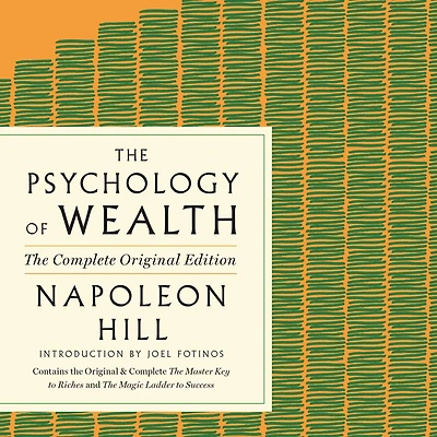 The Psychology of Wealth: Practical Guide to Prosperity and Success
