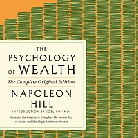 The Psychology of Wealth: Practical Guide to Prosperity and Success