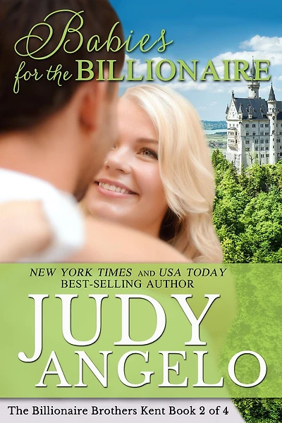 Babies for the Billionaire (The Brothers Kent, #2)
