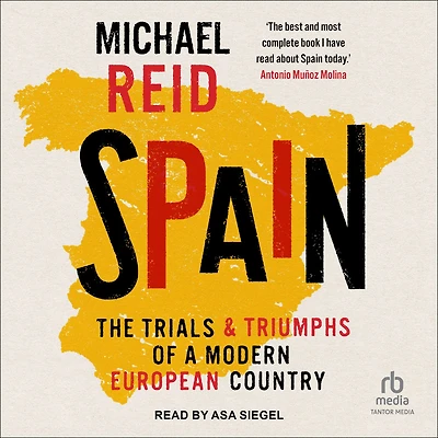 Spain: The Trials and Triumphs of a Modern European Country