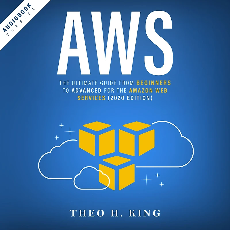 AWS: The Ultimate Guide From Beginners To Advanced For Amazon Web Services (2020 Edition)