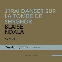 J'irai danser sur la tombe de Senghor