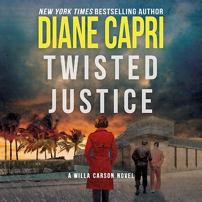 Twisted Justice: A Judge Willa Carson Novel