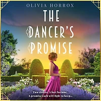 The Dancer's Promise: Absolutely unputdownable and heartbreaking historical fiction of sisters, secrets forbidden love