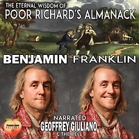 The Eternal Wisdom Of Poor Richard's Almanack