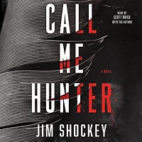 Call Me Hunter: A Novel
