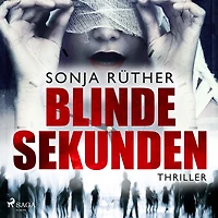 Blinde Sekunden: Ein Fall für Kommissar Rieckers 1 Spannung mit Gänsehautgarantie: Eine Frau verschwindet. Ist sie