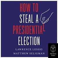 How to Steal a Presidential Election