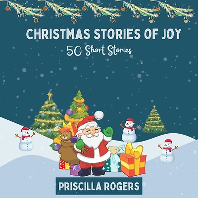Christmas Stories Of Joy - 50 Short