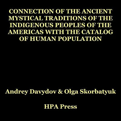 Connection Of The Ancient Mystical Traditions Indigenous Peoples Americas With Catalog Human Population