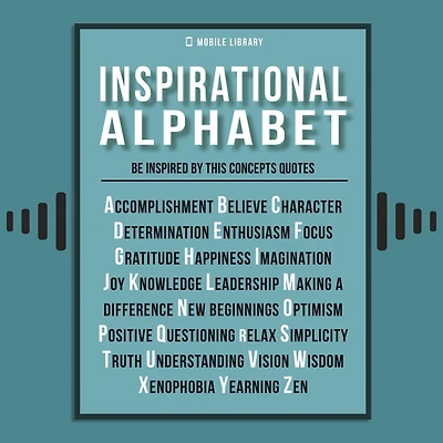 Inspirational Alphabet - Quotes And Ideals: Be inspired by the fundamental concepts