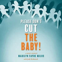 Please Don't Cut the Baby: A Nurse's Memoir