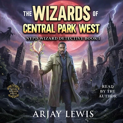 The Wizards Of Central Park West: NYPD Wizard Detective Book 1