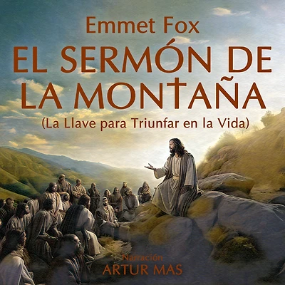 El Sermón de la Montaña: Llave para Triunfar en Vida