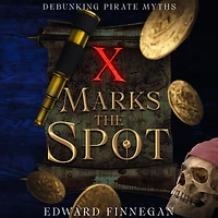 X Marks the Spot: Debunking Pirate Myth