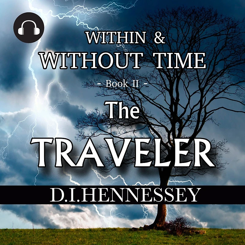 The Traveler: Within and Without Time - Book II
