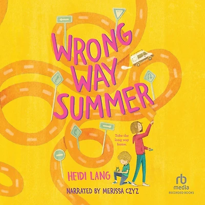 Wrong Way Summer: A Novel