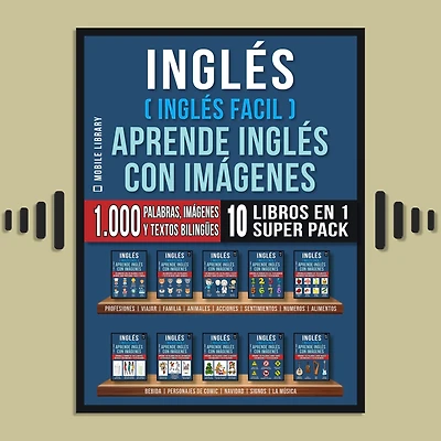inglés ( Facil ) Aprende con Imágenes (Super Pack 10 libros en 1): 1.000 palabras Inglés, imágenes, textos bilingües (10 1 para ahorrar dinero y aprender más rápido)