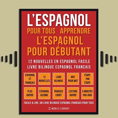 l'espagnol pour Tous - apprendre débutant (Vol ): nouvelles en espagnol facile