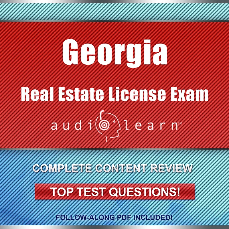 Georgia Real Estate License Exam AudioLearn: Complete Audio Review for the Real Estate License Examination in Georgia!