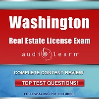 Washington Real Estate License Exam AudioLearn: Complete Test Prep and Review for the Washington Real Estate License Exam