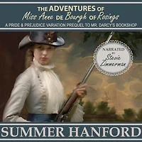 The Adventures of Miss Anne de Bourgh of Rosings: A Pride and Prejudice Prequel to Mr. Darcy's Bookshop