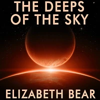 the Deeps of Sky