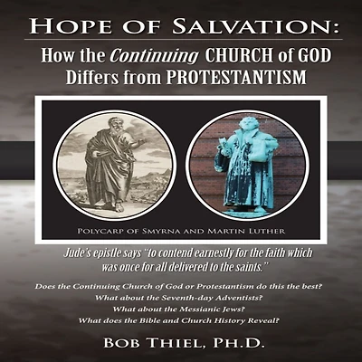HOPE of SALVATION: How the Continuing Church God differs from Protestantism