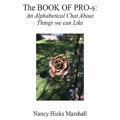BOOK OF PRO-s:, THE: An Alphabetical Chat About Things We Can Like