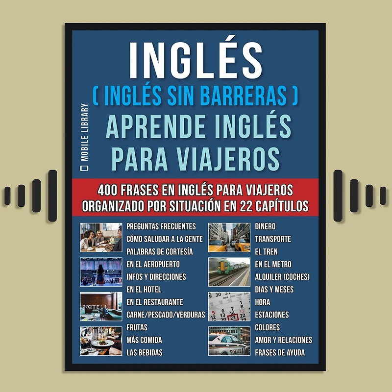 inglés ( Sin Barreras ) Aprende para Viajeros: Un libro en practico con 400 frases esenciales conversacional principiantes y viajeros