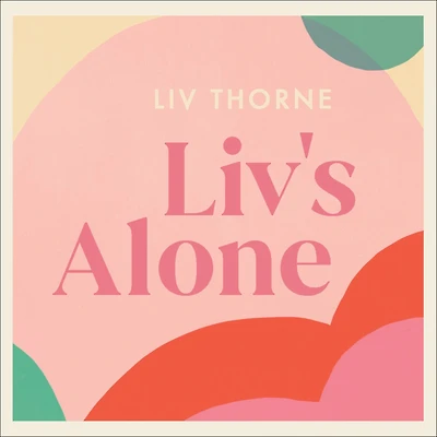 Liv's Alone: Amateur Adventures Solo Motherhood