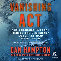 Vanishing Act: the Enduring Mystery Behind Legendary Doolittle Raid over Tokyo
