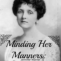 Minding Her Manners: The Life and Times of Emily Post
