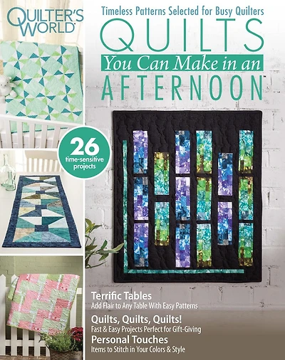 Quilter's World: Quilts You Can Make in an Afternoon