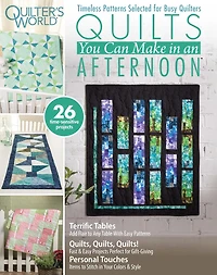 Quilter's World: Quilts You Can Make in an Afternoon