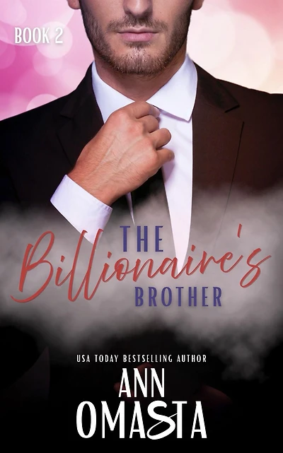 The Billionaire's Brother: A sweet billionaire romance