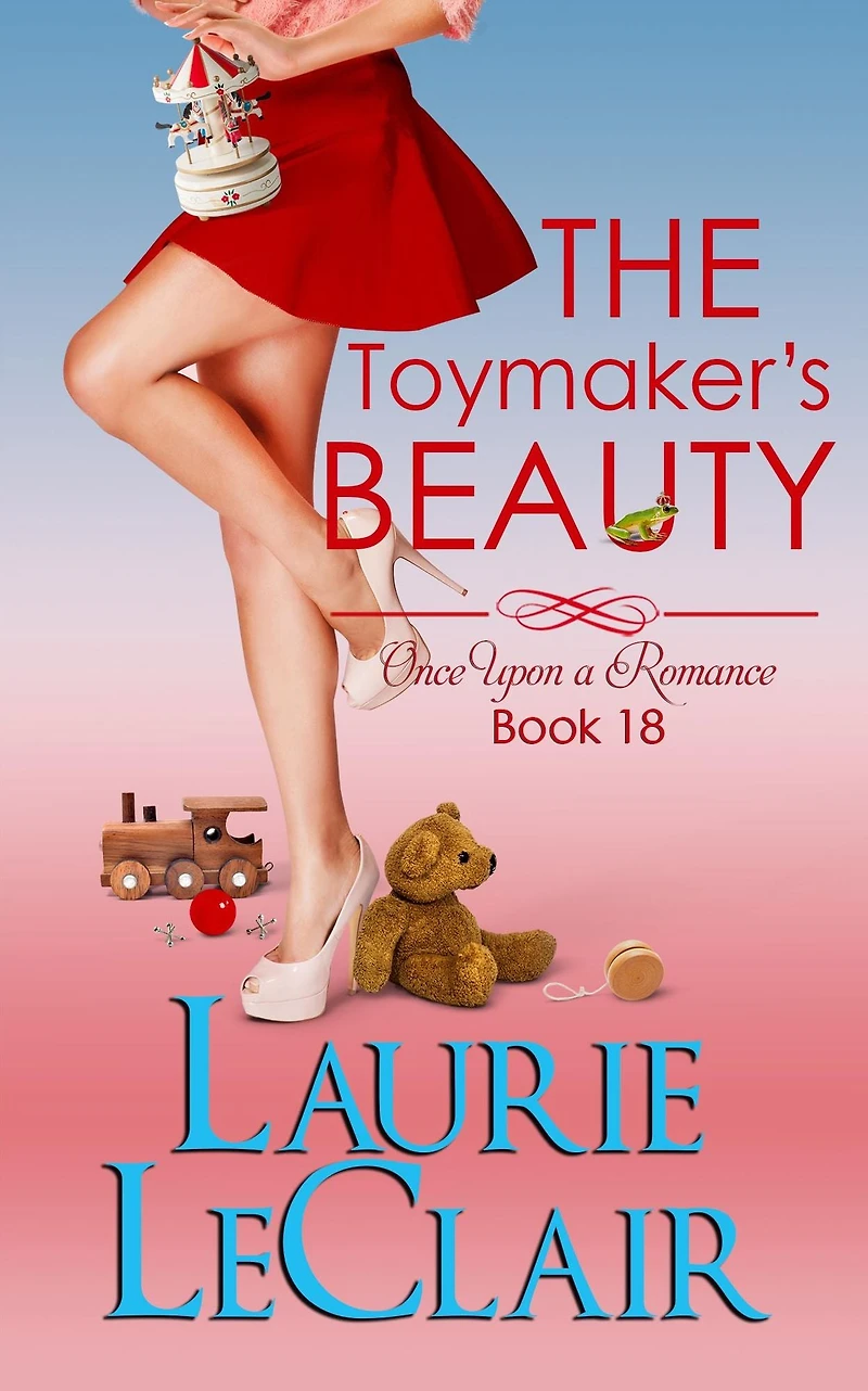 The Toymaker's Beauty (Once Upon A Romance, Book 18)