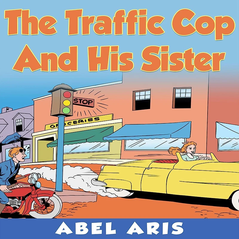 THE TRAFFIC COP AND HIS SISTER