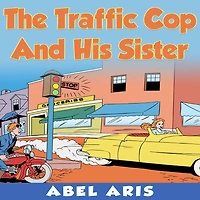 THE TRAFFIC COP AND HIS SISTER